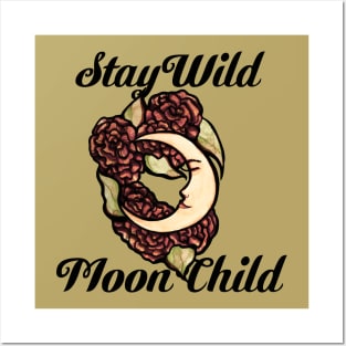 Stay Wild Moon Child Posters and Art